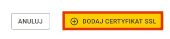 Przycisk „Dodaj certyfikat SSL” w prawym dolnym rogu okna