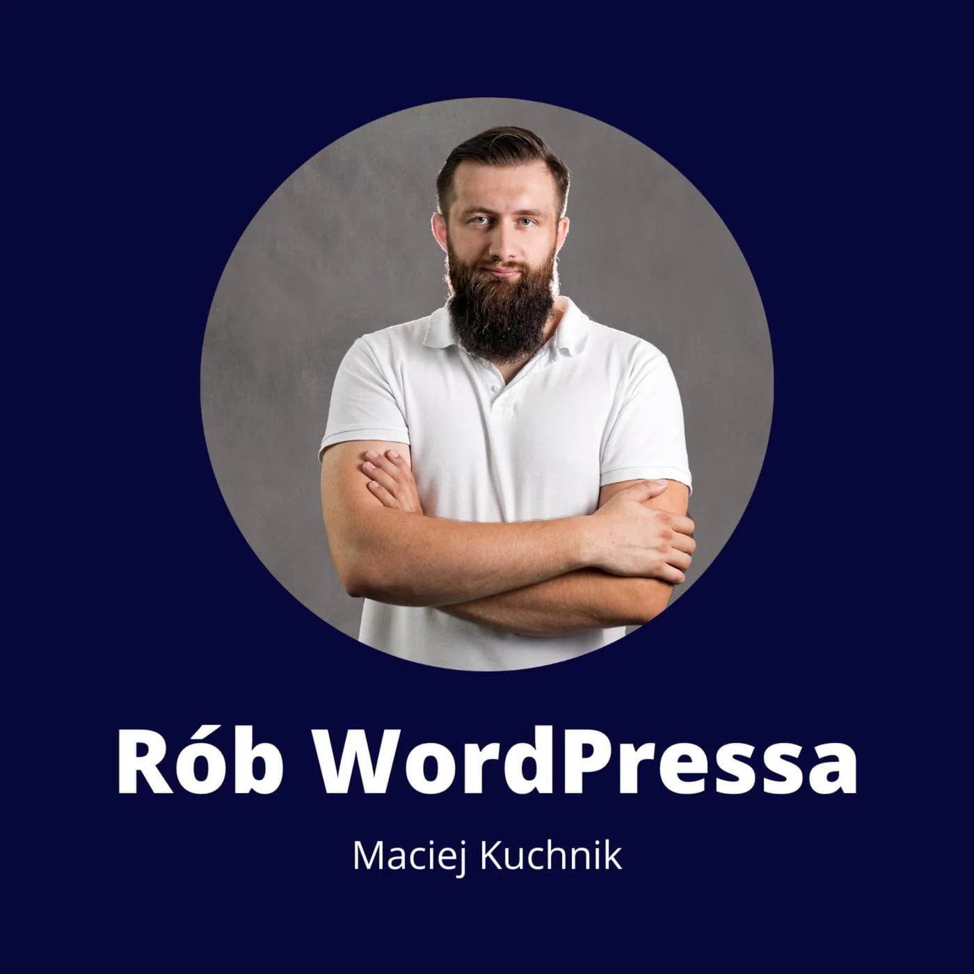 Rób WordPressa - podcast Macieja Kuchnika